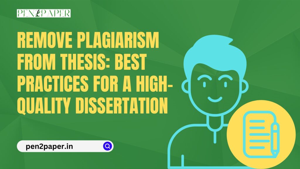 Remove Plagiarism from Thesis: Best Practices for a High-Quality Dissertation