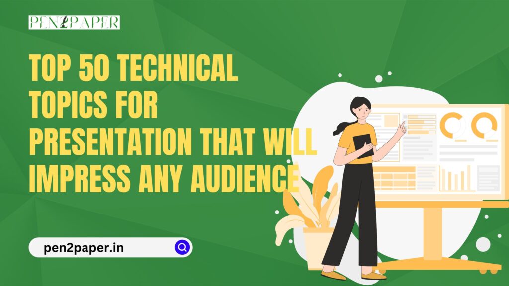 Top 50 Technical Topics for Presentation That Will Impress Any Audience