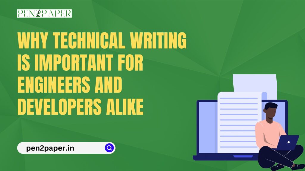 Why Technical Writing Is Important for Engineers and Developers Alike